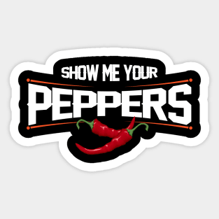 Show Me Your Peppers Sticker